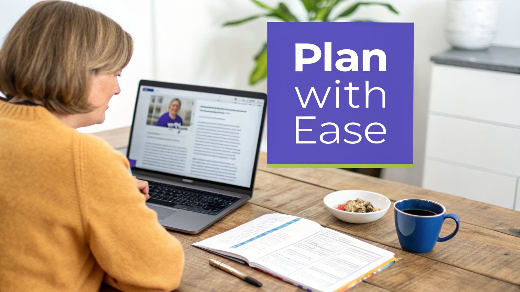 Woman in yellow sweater using laptop with open book, coffee, and a 'Plan with Ease' graphic.