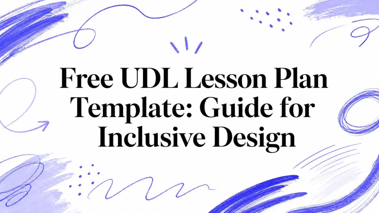 Free UDL Lesson Plan Template: Guide for Inclusive Design