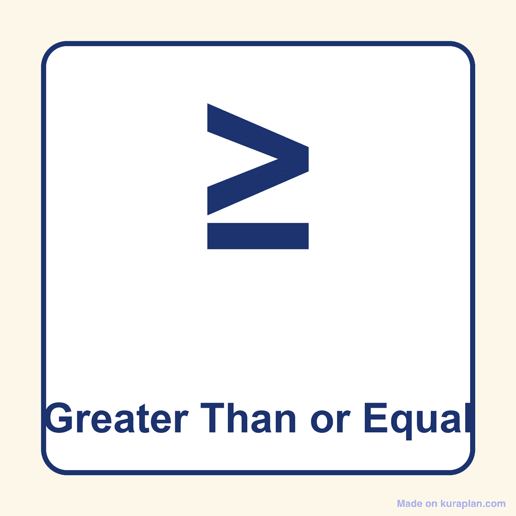Math Symbol — ≥ (Greater Than or Equal)