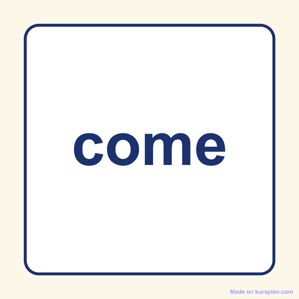 Sight Word — come